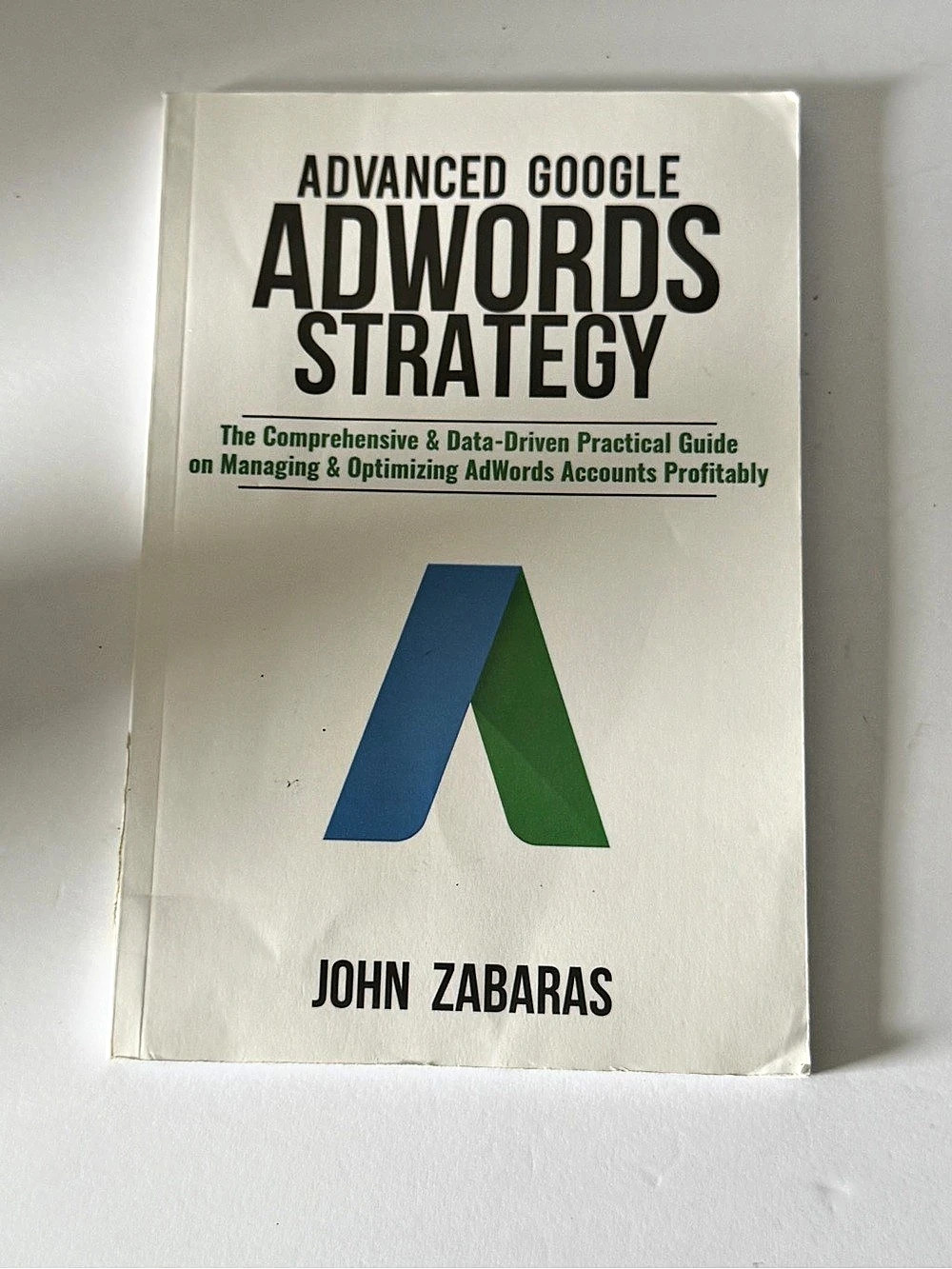 Advanced Google AdWords Strategy: The Comprehensive & Data-Driven Practical